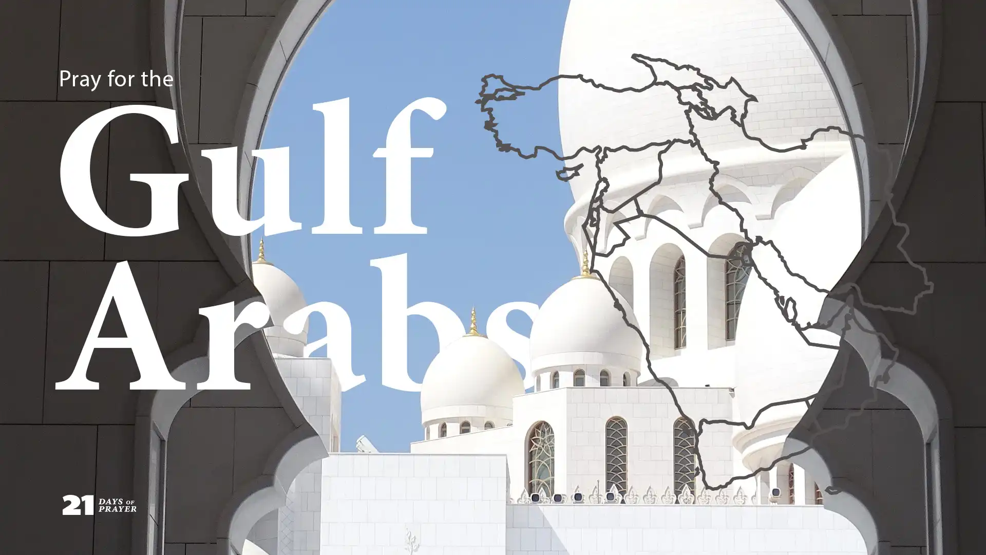 21 Days of Prayer - Day 16: Gulf Arabs