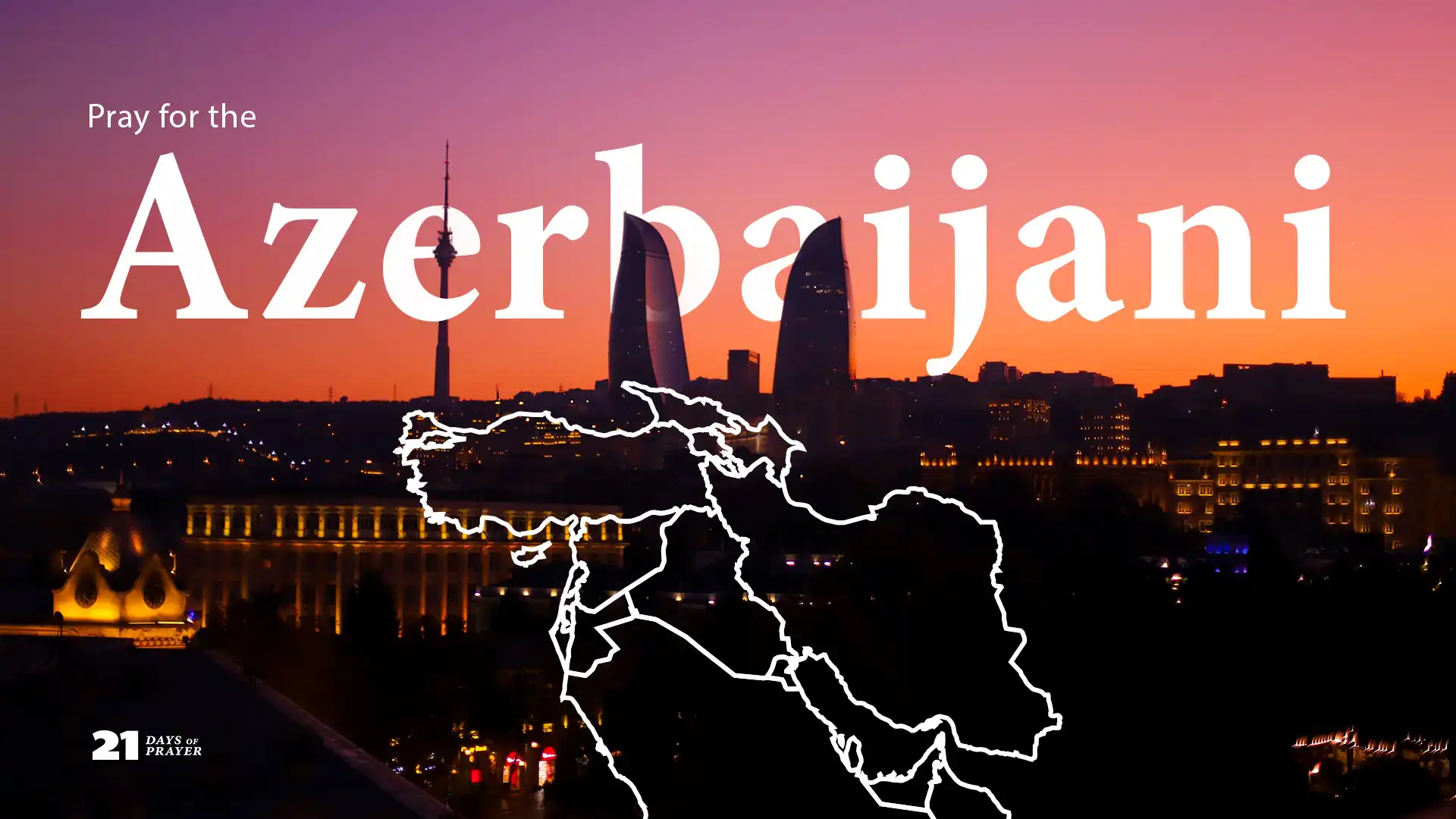 21 Days of Prayer - Day 17: Azerbaijani